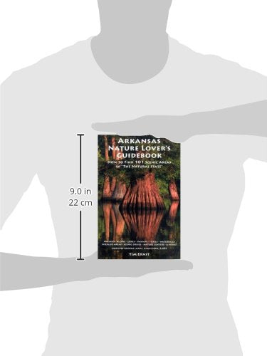 Arkansas Nature Lover's Guidebook: How to Find 101 Scenic Areas in "The Natural State"