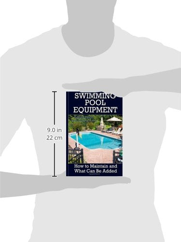 Swimming Pool Equipment:: How to Maintain and What Can Be Added (Swimming Pool Ownership and Care)