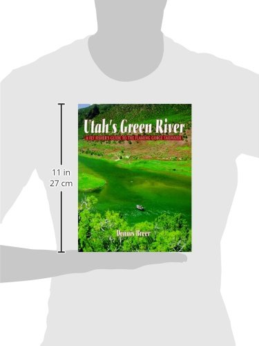Utah's Green River: A Fly Fisher's Guide to the Flaming Gorge Tailwater