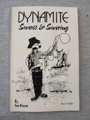 Dynamite Snares and Snaring by Tom Krause (book)