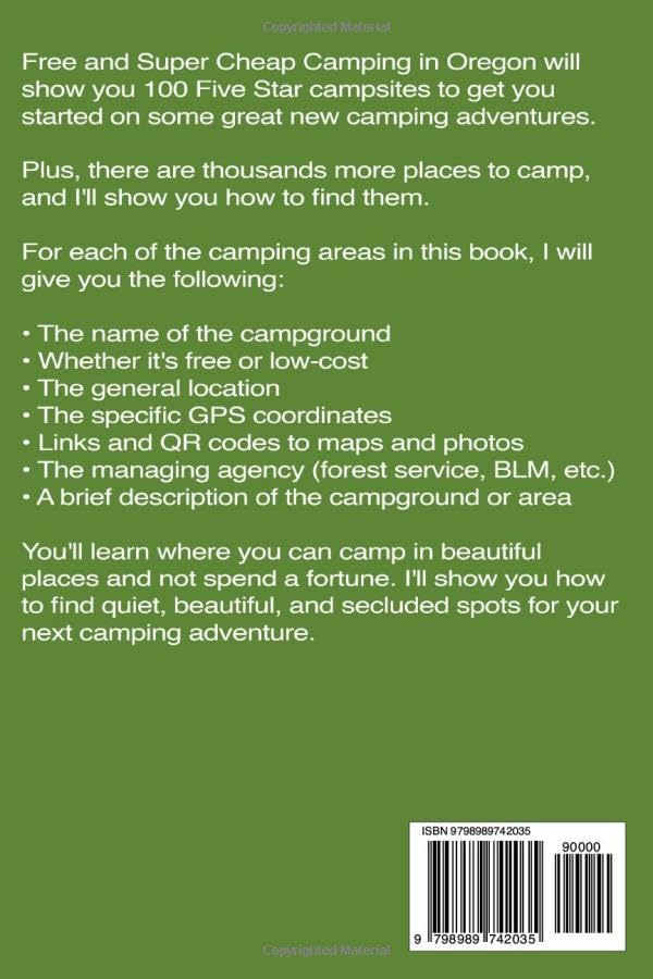 FREE AND SUPER CHEAP CAMPING IN OREGON: One Hundred Five Star Campsites for National Forest Camping, Bureau of Land Management, Federal, State, ... ... (Free and Super Cheap Camping Series)