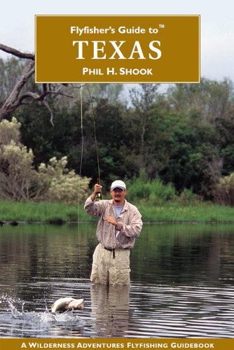 Flyfisher's Guide to Texas