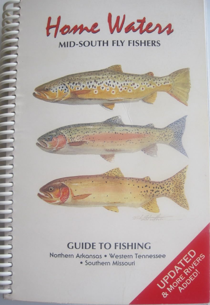 Home Waters: Guide to Fishing Northern Arkansas, Western Tennessee, and Southern Missouri