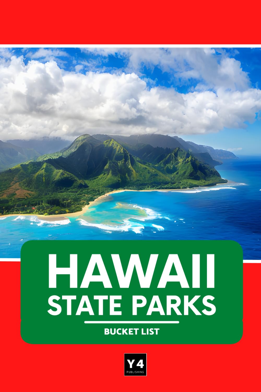 Hawaii State Parks Bucket List: Travel Guide & Adventure Journal for Exploring Hawaii’s State Parks – Hikes, Camping, Wildlife, and Must-See Sights with Space for Notes & Memories