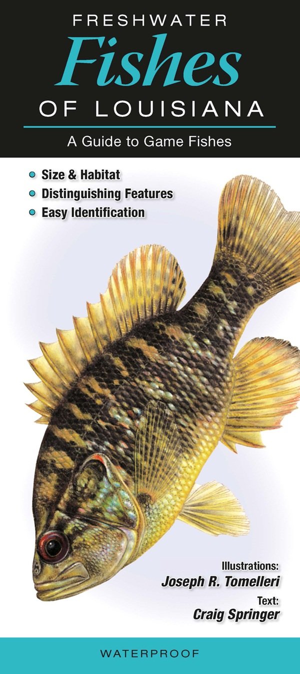 Freshwater Fishes of Louisiana: A Guide to Game Fishes