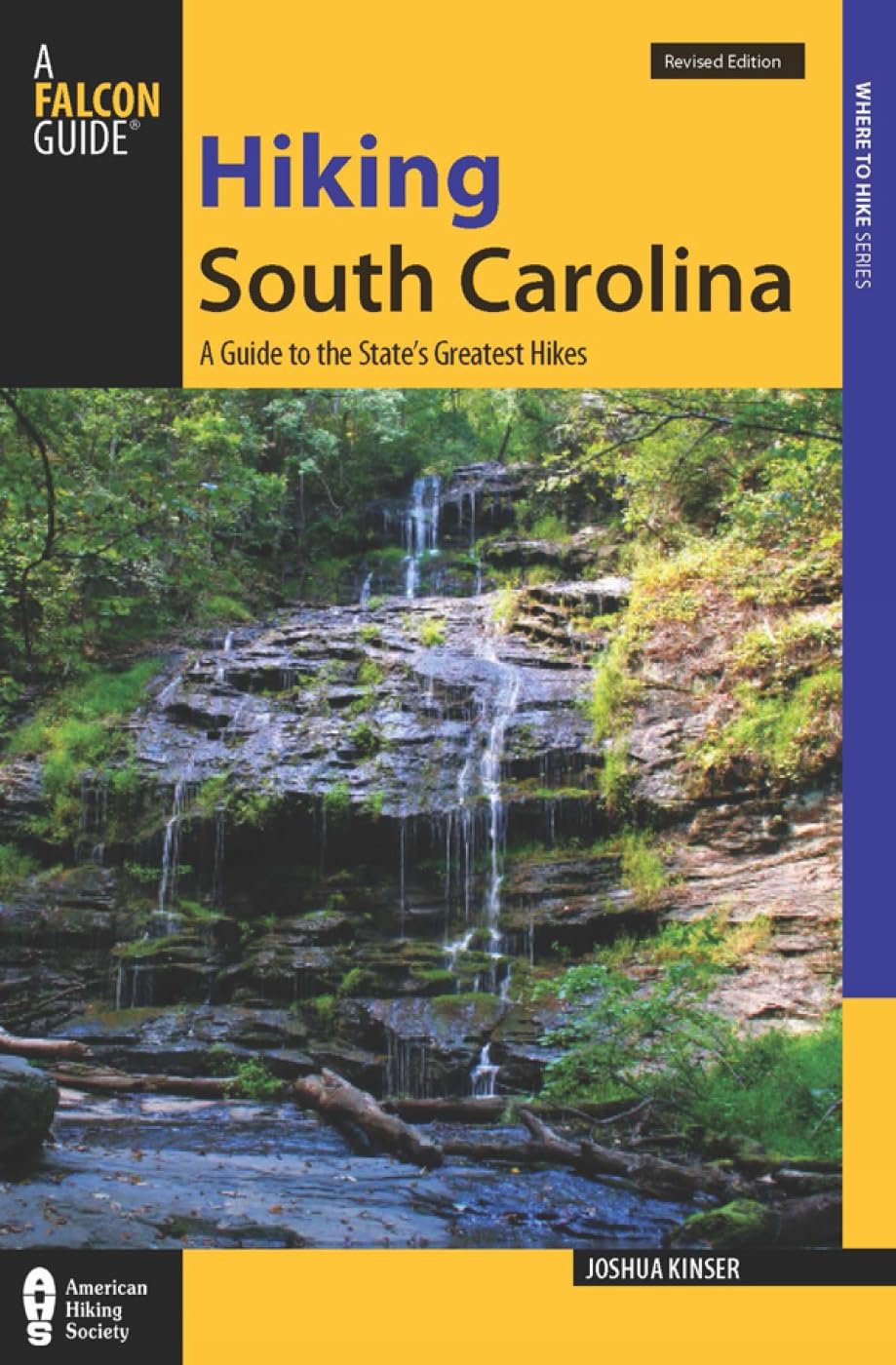Hiking South Carolina: A Guide To The State’s Greatest Hikes (State Hiking Guides Series)