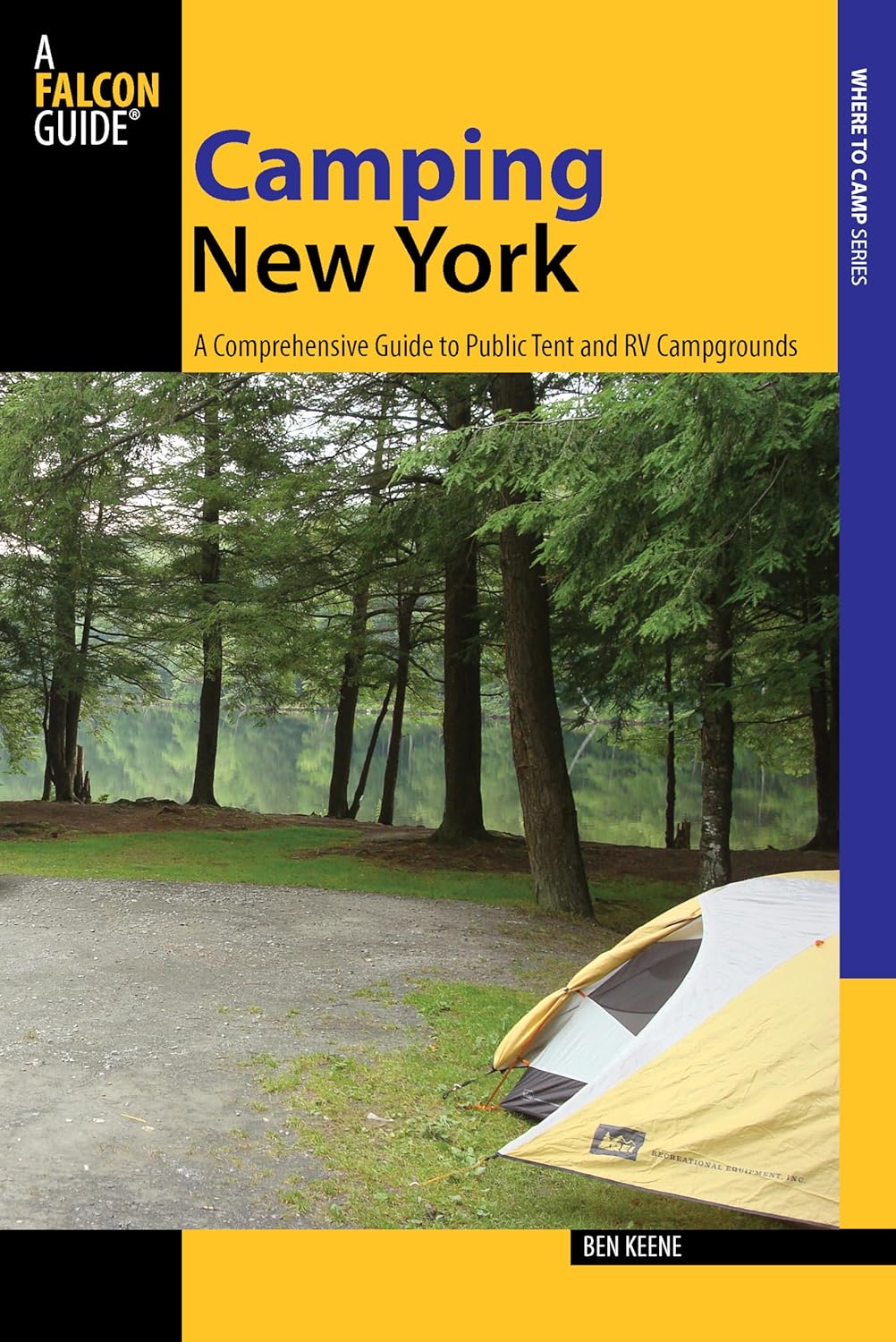 Camping New York: A Comprehensive Guide To Public Tent And Rv Campgrounds (State Camping Series)