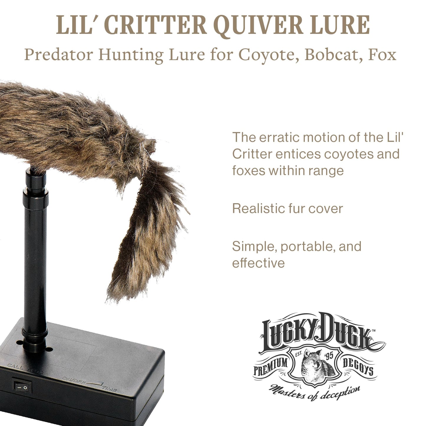 Lucky Duck Lil' Critter Quiver Lure for Coyote, Bobcat, Predator Hunting Decoy