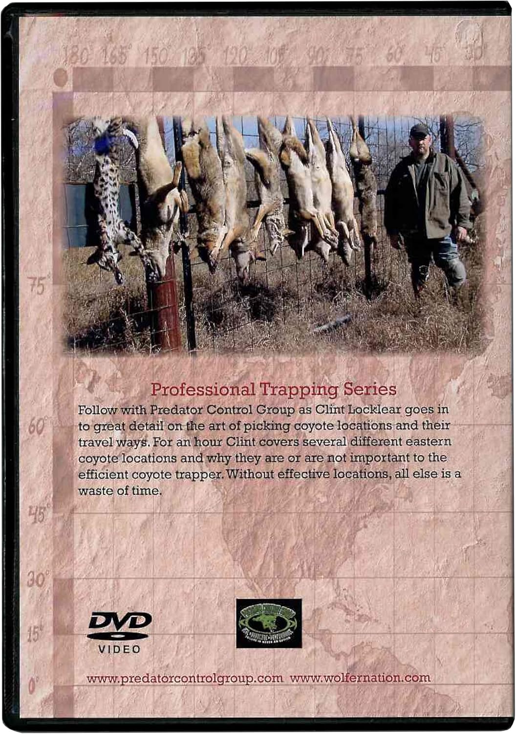 Coyote Locations That Produce - Clint Locklear - Coyote Trapping DVD
