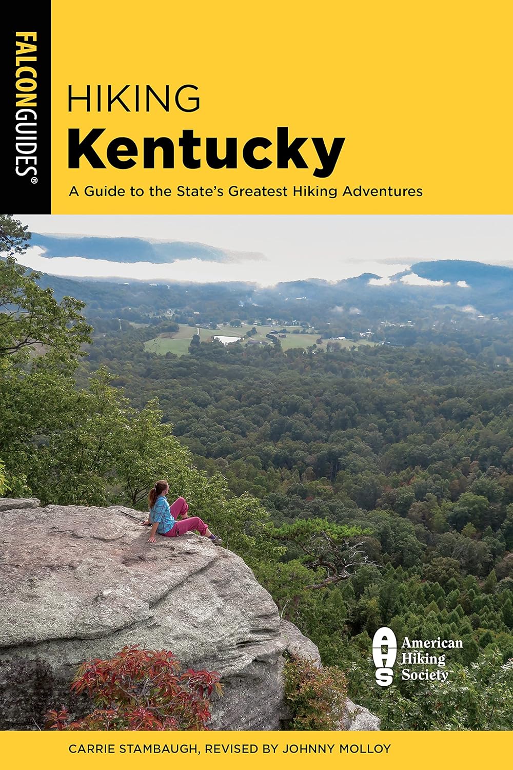 Hiking Kentucky: A Guide to the State's Greatest Hiking Adventures (State Hiking Guides Series)