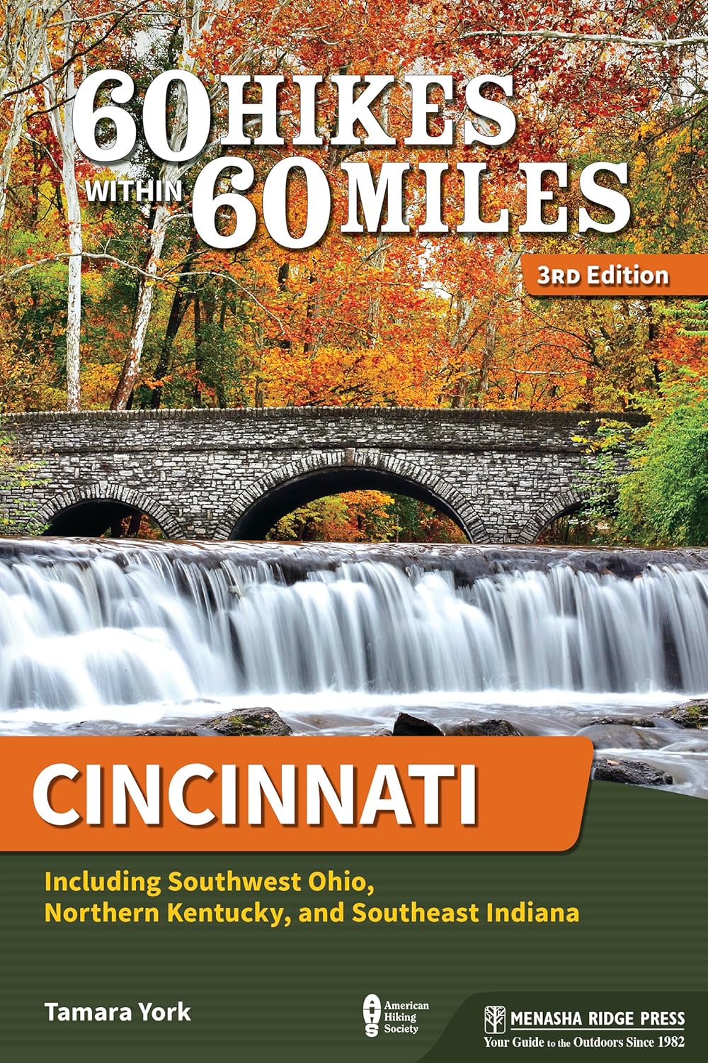 60 Hikes Within 60 Miles: Cincinnati: Including Southwest Ohio, Northern Kentucky, and Southeast Indiana