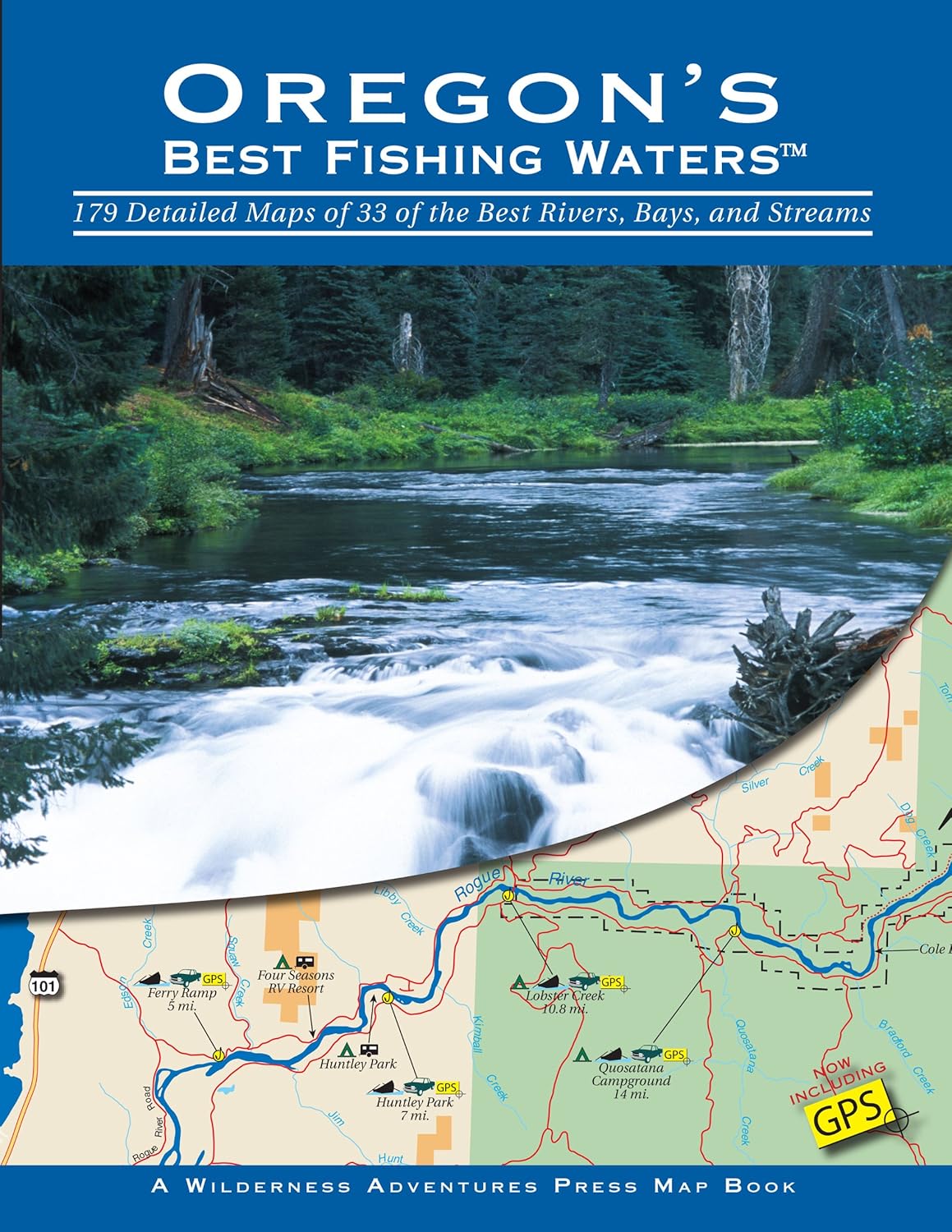 Oregon's Best Fishing Waters: 179 Detailed Maps of 33 of the Best Rivers, Bays, and Streams