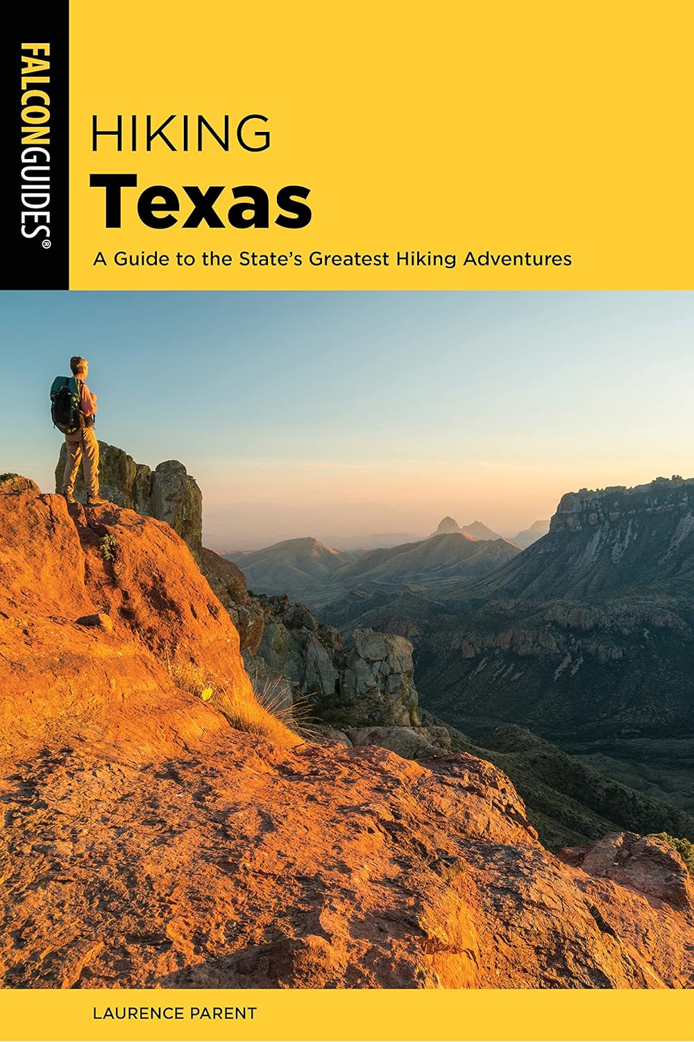 Hiking Texas: A Guide to the State's Greatest Hiking Adventures (State Hiking Guides Series)