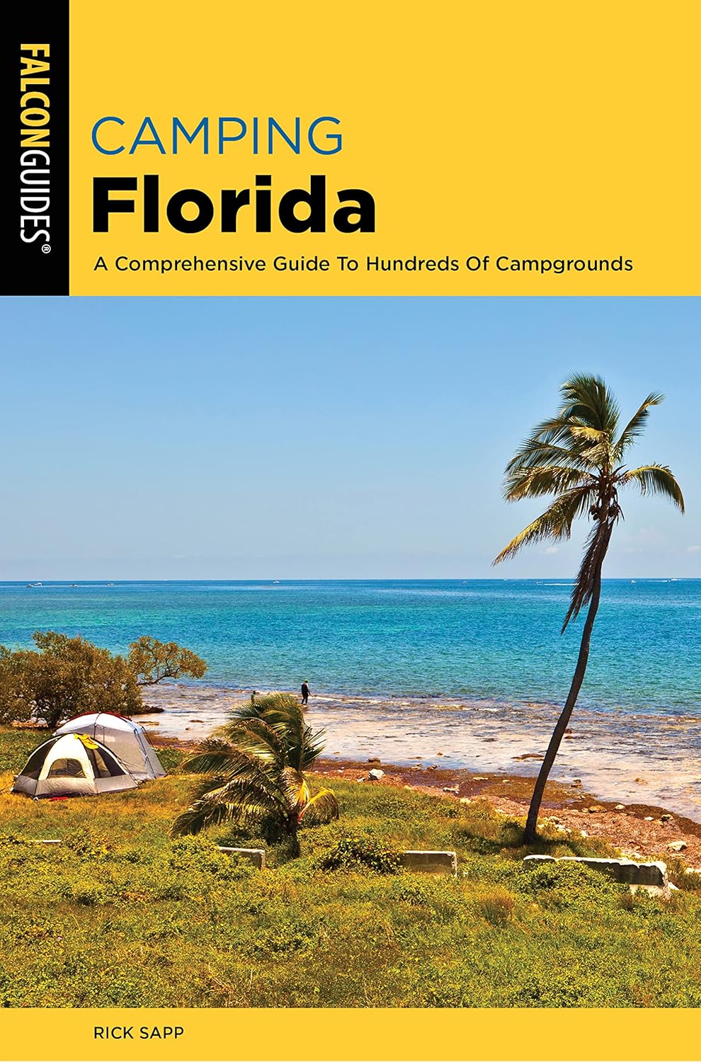 Camping Florida: A Comprehensive Guide To Hundreds Of Campgrounds, 2nd Edition (Regional Camping Series)