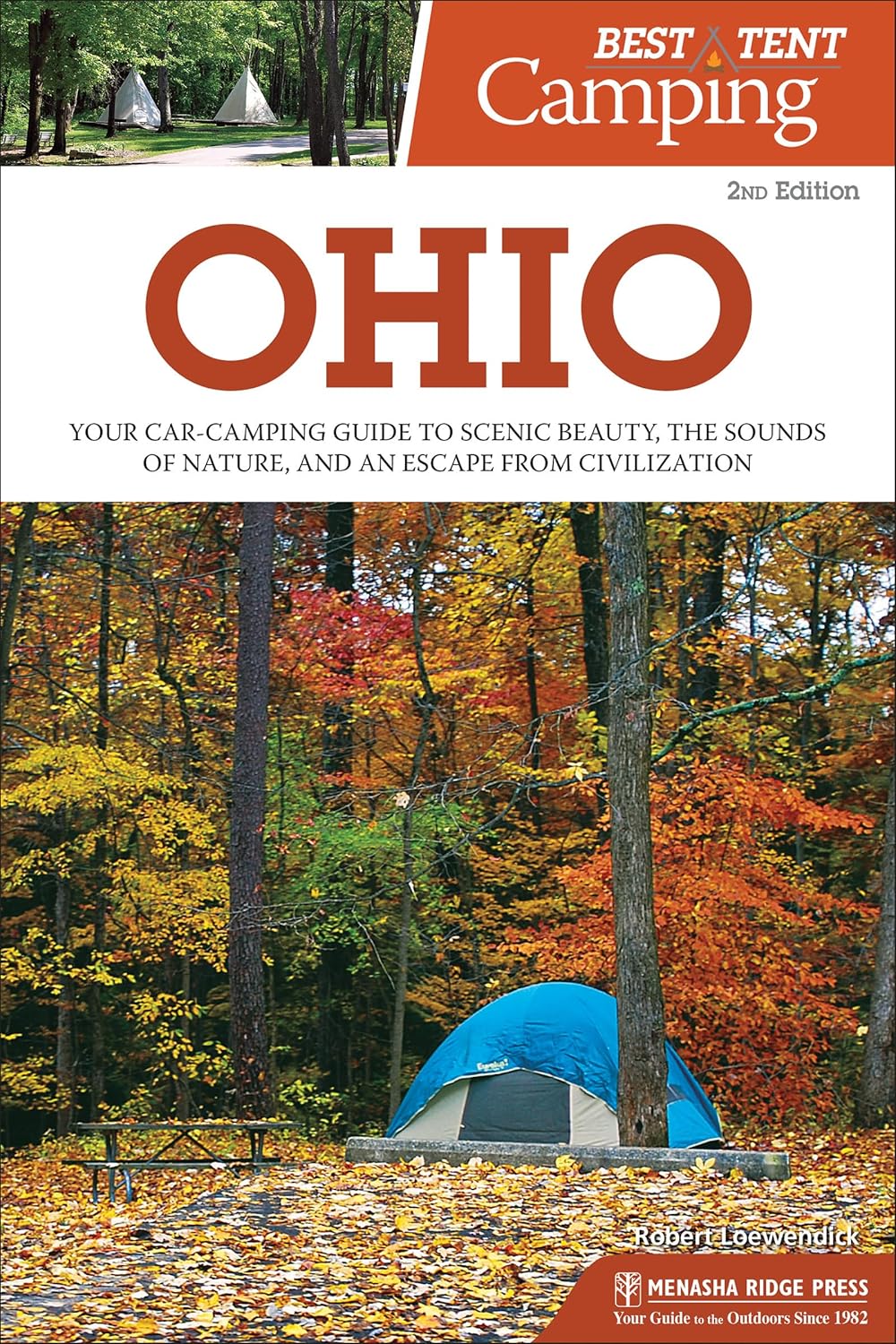 Best Tent Camping: Ohio: Your Car-Camping Guide to Scenic Beauty, the Sounds of Nature, and an Escape from Civilization