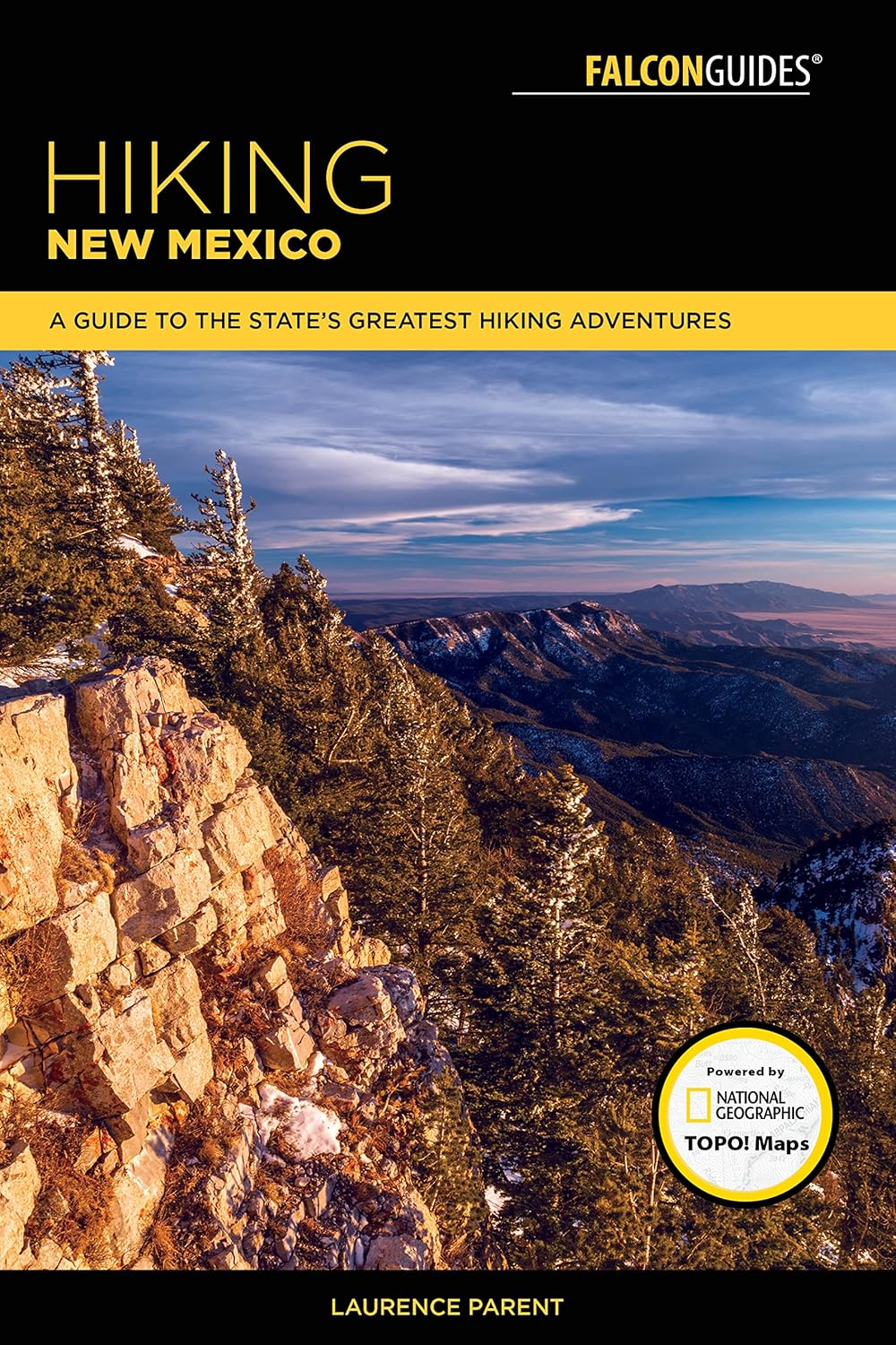 Hiking New Mexico: A Guide to the State's Greatest Hiking Adventures (State Hiking Guides Series)