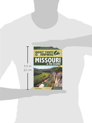 Best Tent Camping: Missouri & the Ozarks: Your Car-Camping Guide to Scenic Beauty, the Sounds of Nature, and an Escape from Civilization