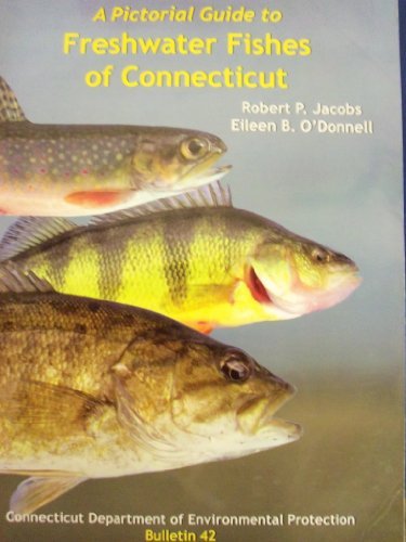 A Pictorial Guide to Freshwater Fishes of Connecti
