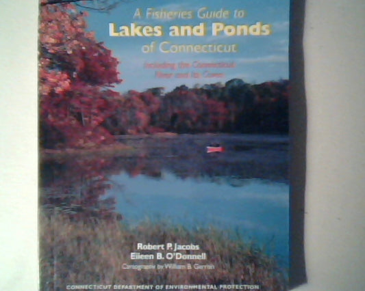 A Fisheries Guide to Lakes and Ponds of Connecticut, Including the Connecticut River and Its Coves (Dep Bulletin, No. 35)