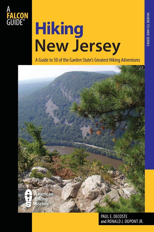 Hiking New Jersey: A Guide To 50 Of The Garden State's Greatest Hiking Adventures (State Hiking Guides Series)