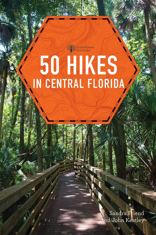 50 Hikes in Central Florida (Explorer's 50 Hikes)