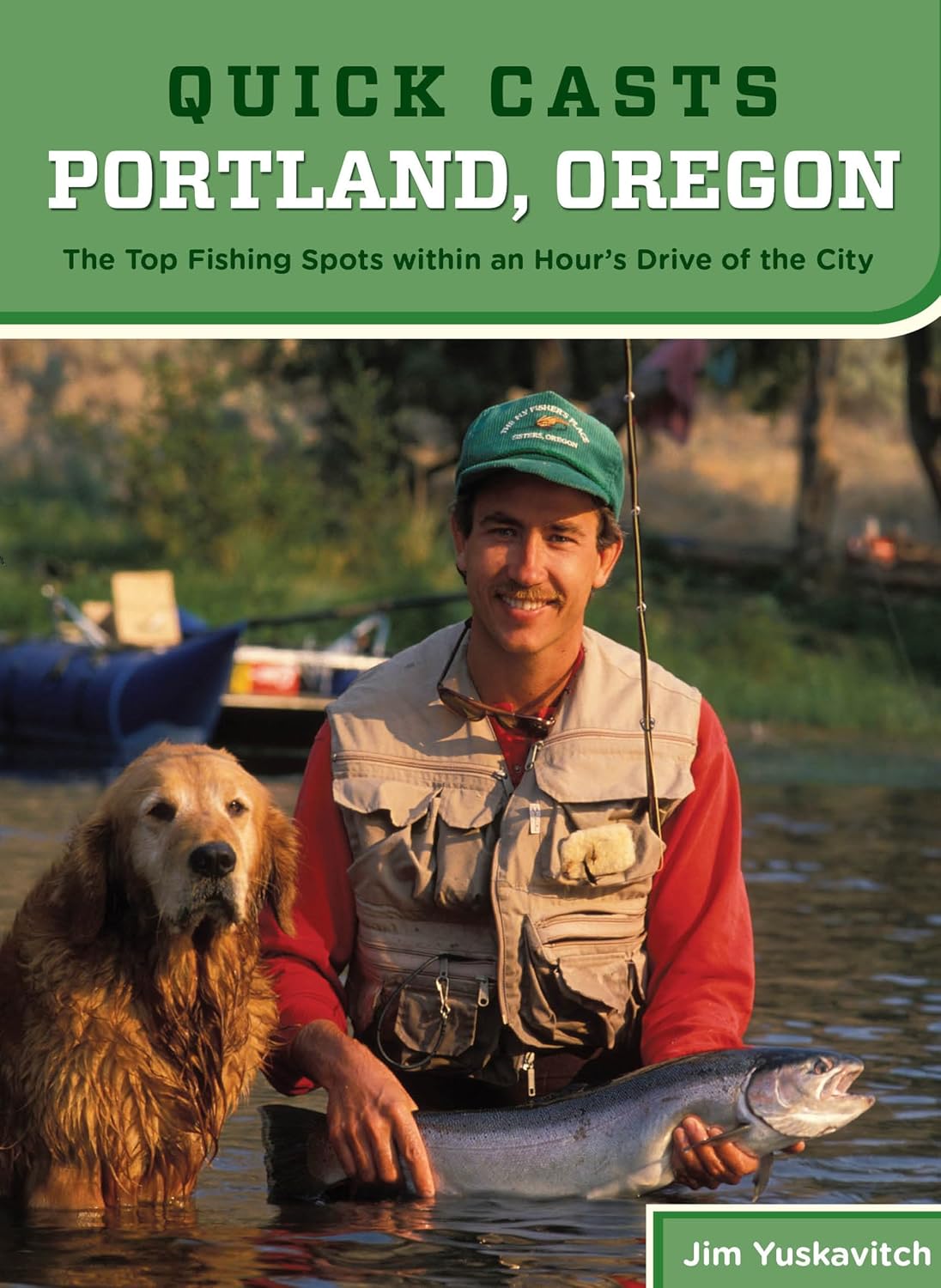 Quick Casts: Portland, Oregon: The Top Fishing Spots Within An Hour’S Drive Of The City (Fishing Series)