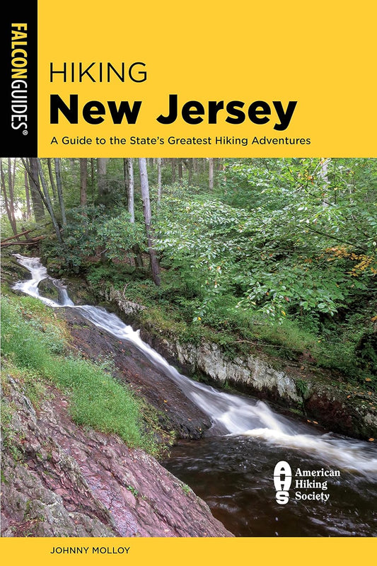 Hiking New Jersey: A Guide to the State's Greatest Hiking Adventures (State Hiking Guides Series)