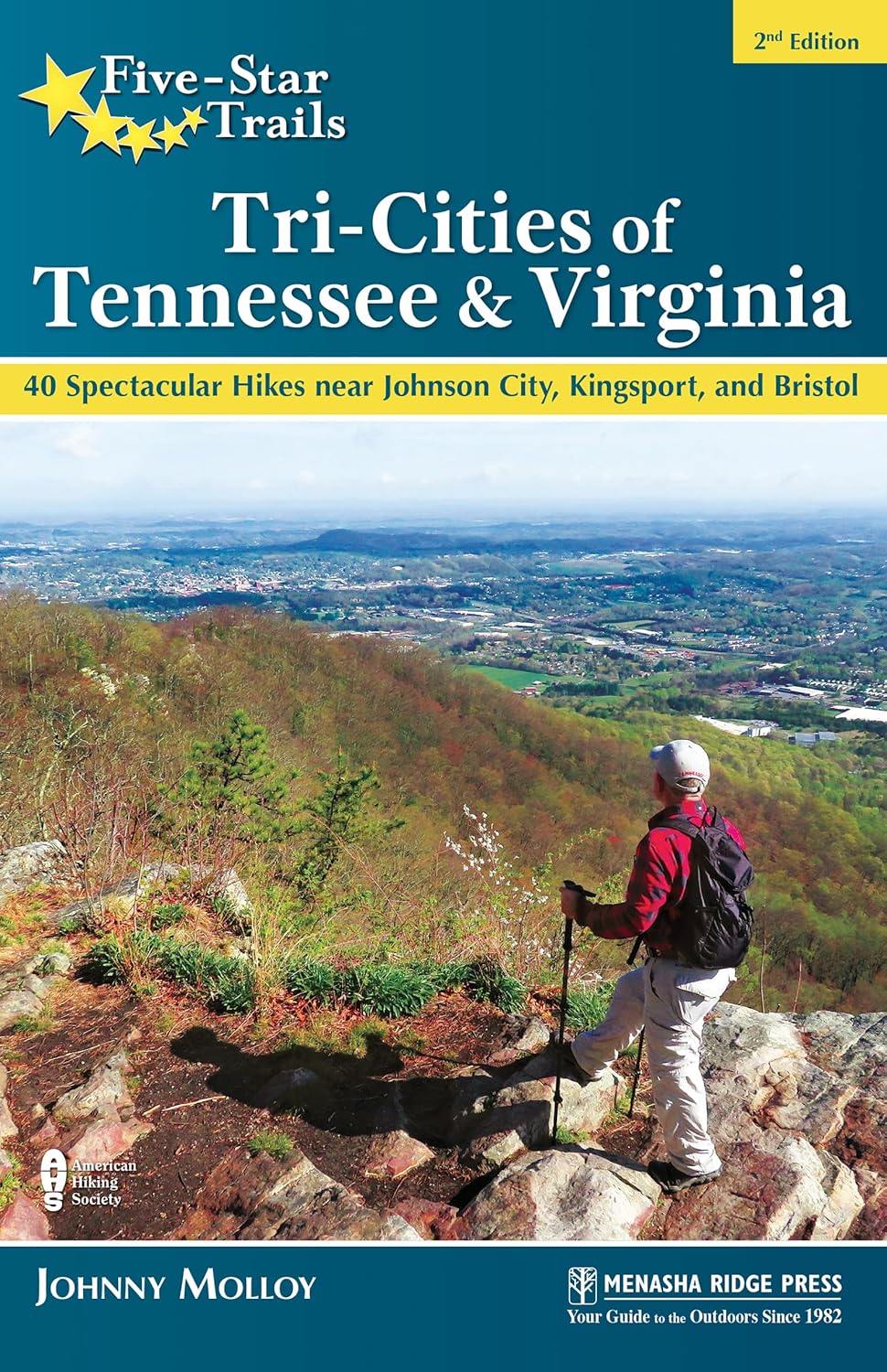 Five-Star Trails: Tri-Cities of Tennessee & Virginia: 40 Spectacular Hikes near Johnson City, Kingsport, and Bristol