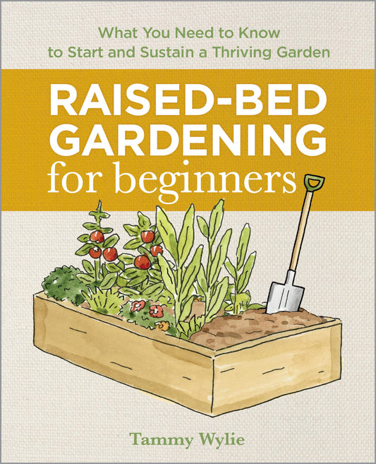 Raised-Bed Gardening for Beginners: Your Guide to Growing Sustainability and Self-Sufficiency