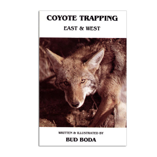 Coyote Trapping East & West Book by Bud Boda