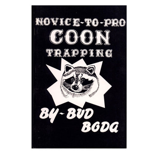 Novice to Pro Coon Trapping Book by Bud Boda 73 Pages